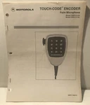 Motorola Touch-code Encoder Palm Microphone Instruction Manual 68P81114E07-O Good. Price: $8.00.