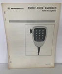 Motorola Touch-code Encoder Palm Microphone Instruction Manual 68P81114E07-A Acceptable. Price: $8.00.